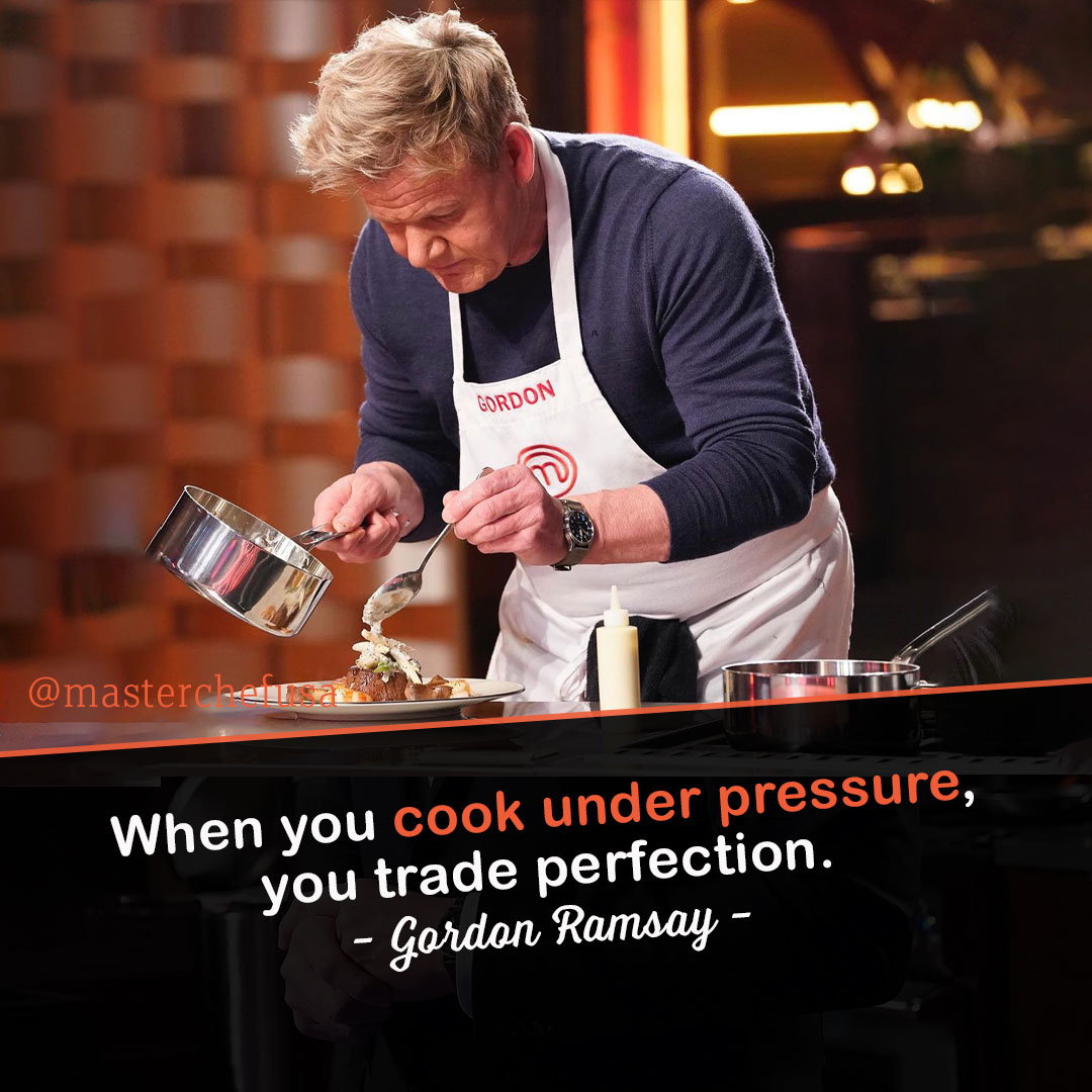MasterChefUSA's tweet photo. "When you cook under pressure, you trade perfection." -@gordongram πππ #MondayMotivation #GordonRamsay #MasterChefJr #MasterChefJrCasting #MasterChefUSA #MichelleMockCasting https://t.co/30ZJYmUAg9