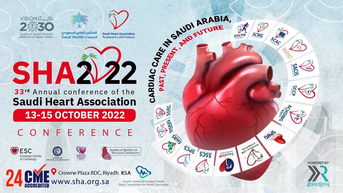 33rd Annual Conference of the Saudi Heart Association Conference 

📍 24 CME HOURS 
📋 Hybrid Conference &amp; Exhibition
🗓 October 13-15 October 2022
📋 For Registration : 
saudi-heart.com/sha-2022/