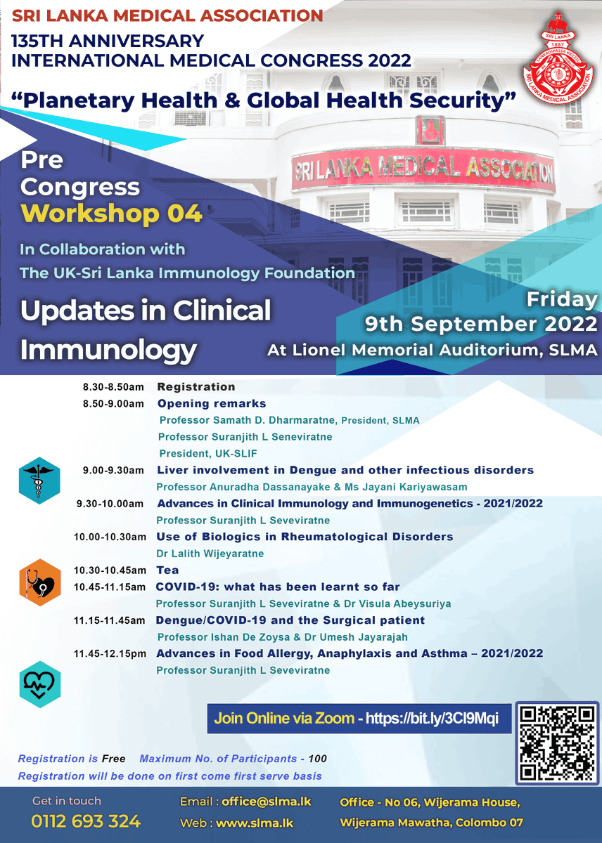 135TH ANNIVERSARY INTERNATIONAL MEDICAL CONGRESS 2022
Pre Congress Workshop 04
"Updates in Clinical Immunology"
On Friday 9th September 2022 At Lionel Memorial Auditorium, SLMA
Can also join online via Zoom - bit.ly/3Cl9Mqi