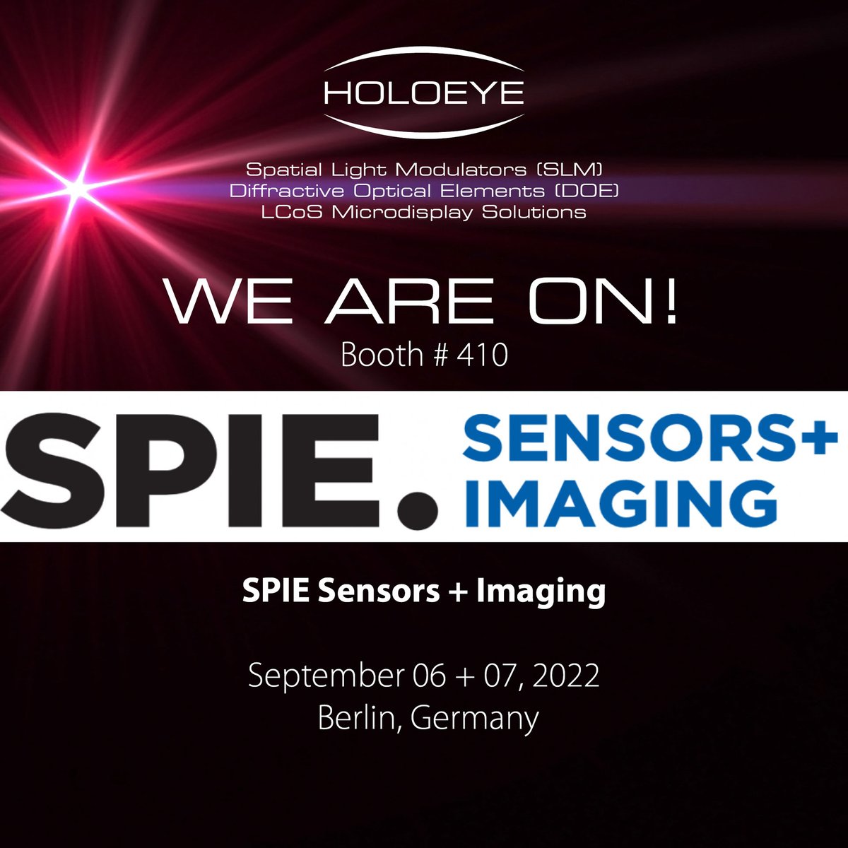 holoeye's tweet image. Visit @holoeye at SPIE Sensors + Imaging show in Berlin.
Let's have a talk at booth # 410, where we present optical #SpatialLightModulators (#SLM), #DiffractiveOpticalElements (#DOE), and #LiquidCrystalonSilicon (#LCoS) #Microdisplays.
#HOLOEYE || #photonics || #DigitalOptics