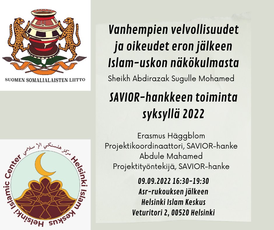 SomaliliittoR's tweet photo. Tervetuloa SAVIOR-hankkeen esittelytilaisuuteen 9.9.2022 Helsinki Islam Keskuksessa klo 16:30-19:30! Tilaisuudeessa pidetään myös Sheikh Abdirazak Sugulle Mohamedin seminaari. Sheikh Sugulle puhuu vanhempien velvollisuuksista ja oikeuksista eron jälkeen Islam-uskon näkökulmasta. https://t.co/fqBIhHvP9S