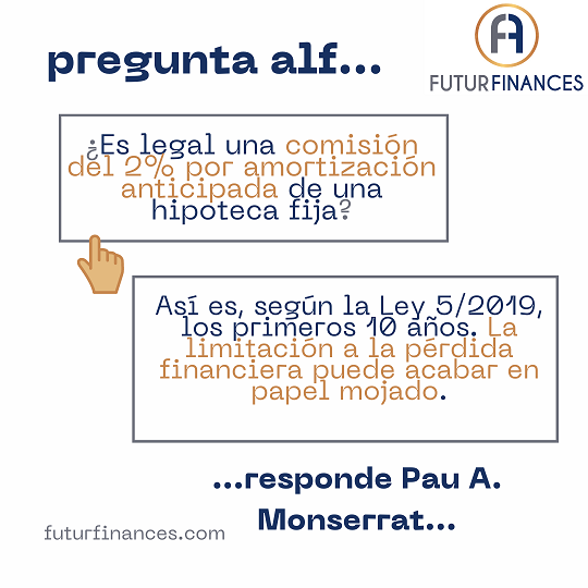¿Es legal la cláusula que establece una comisión del 2% del capital reembolsado anticipadamente en hipotecas fijas? #forohipotecario

futurfinances.com/pregunta/claus…