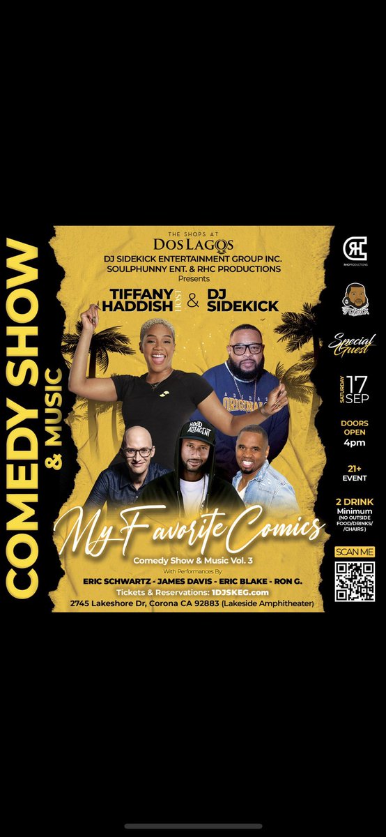 DJ Sidekick’s My Favorite Comics Comedy Show &amp; Concert Vol. 3 
Host by <a href="/TiffanyHaddish/">Tiffany Haddish</a> 
Saturday September 17th 
Lakeside Amphitheater 
@The Shops at Dos Lagos 
2745 Lakeshore Drive, Corona CA 92883
Doors open at 4pm.                           For tickets 1djskeg.com.