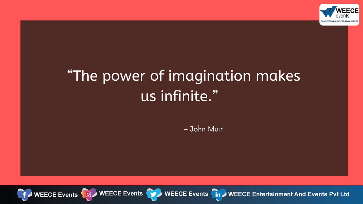 WEECE_Events's tweet photo. “The power of imagination makes us infinite.” – John Muir
#WEECE #WEECEEvents #quotes #inspiration #events https://t.co/SzA94vBITh