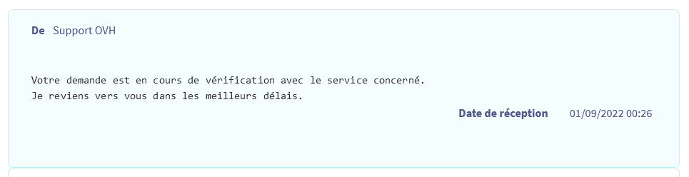 #OVHcloud #OVH

Bonjour <a href="/ovh_support_fr/">OVHcloud Support FR</a> c'est votre conception du support "Dans les meilleurs délais" ?

Domaine acheté le 26 aout (Il y a 11 jours...) toujours inaccessible. 😡