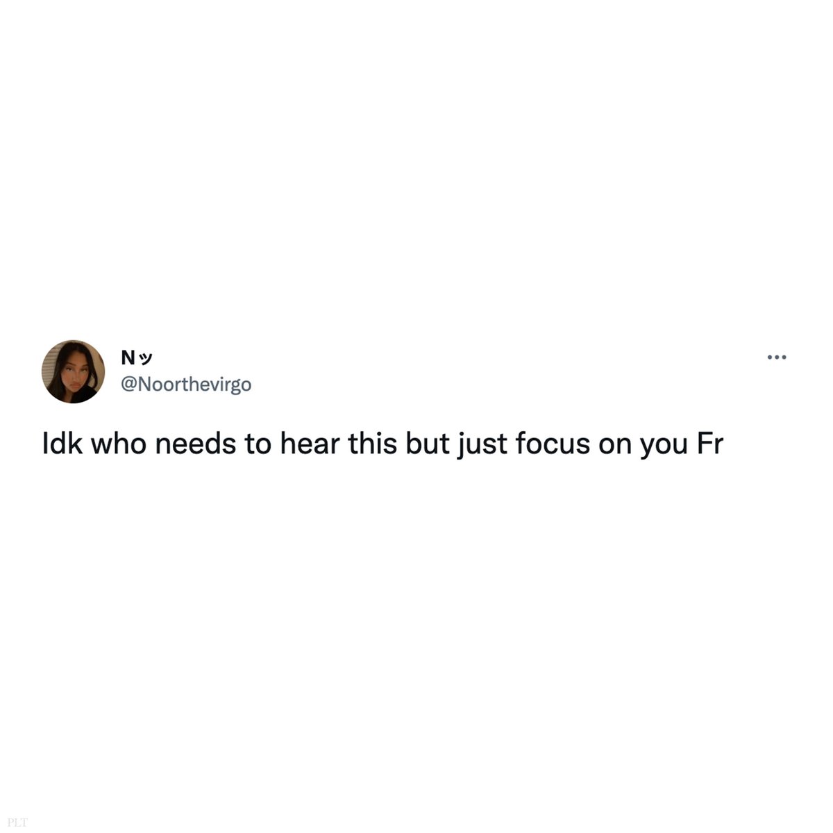 Focus on YOURSELF 🤍