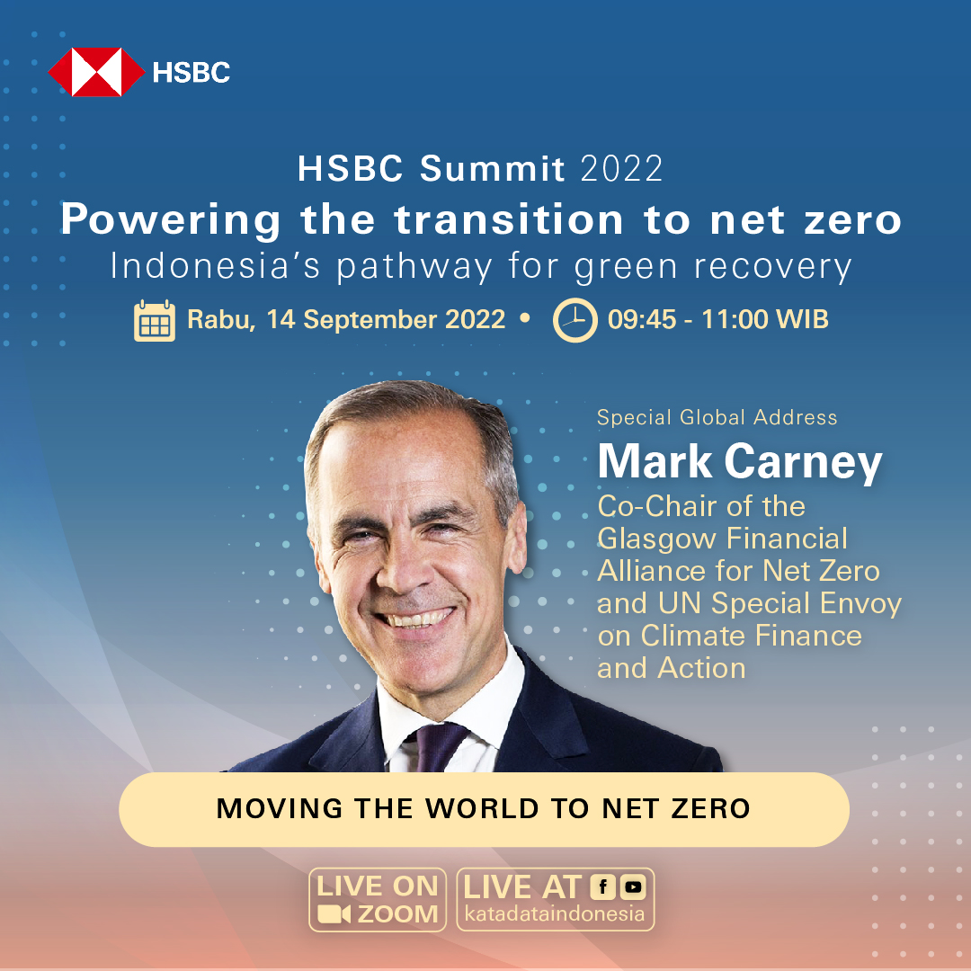 HSBC Indonesia dengan bangga mempersembahkan HSBC Summit 2022. Event ini akan membahas kebijakan, strategi, tantangan, dan solusi untuk transisi menuju ekonomi rendah karbon, khususnya dalam pembiayaan/investasi.