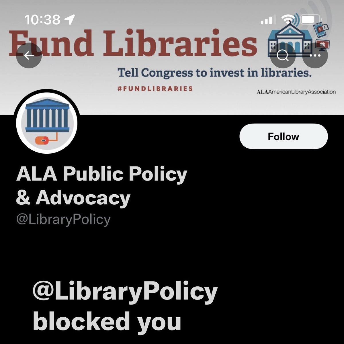 OccupyLibraries's tweet photo. Here’s another block, by @LibraryPolicy, about which I almost never tweet, so it further supports that my alerting people to read + think for themselves what ALA is doing was viewed as a problem by ALA. It also recently took #ALATT private @facebook. So #FundLibraries blocked me! https://t.co/FXfrWD218N