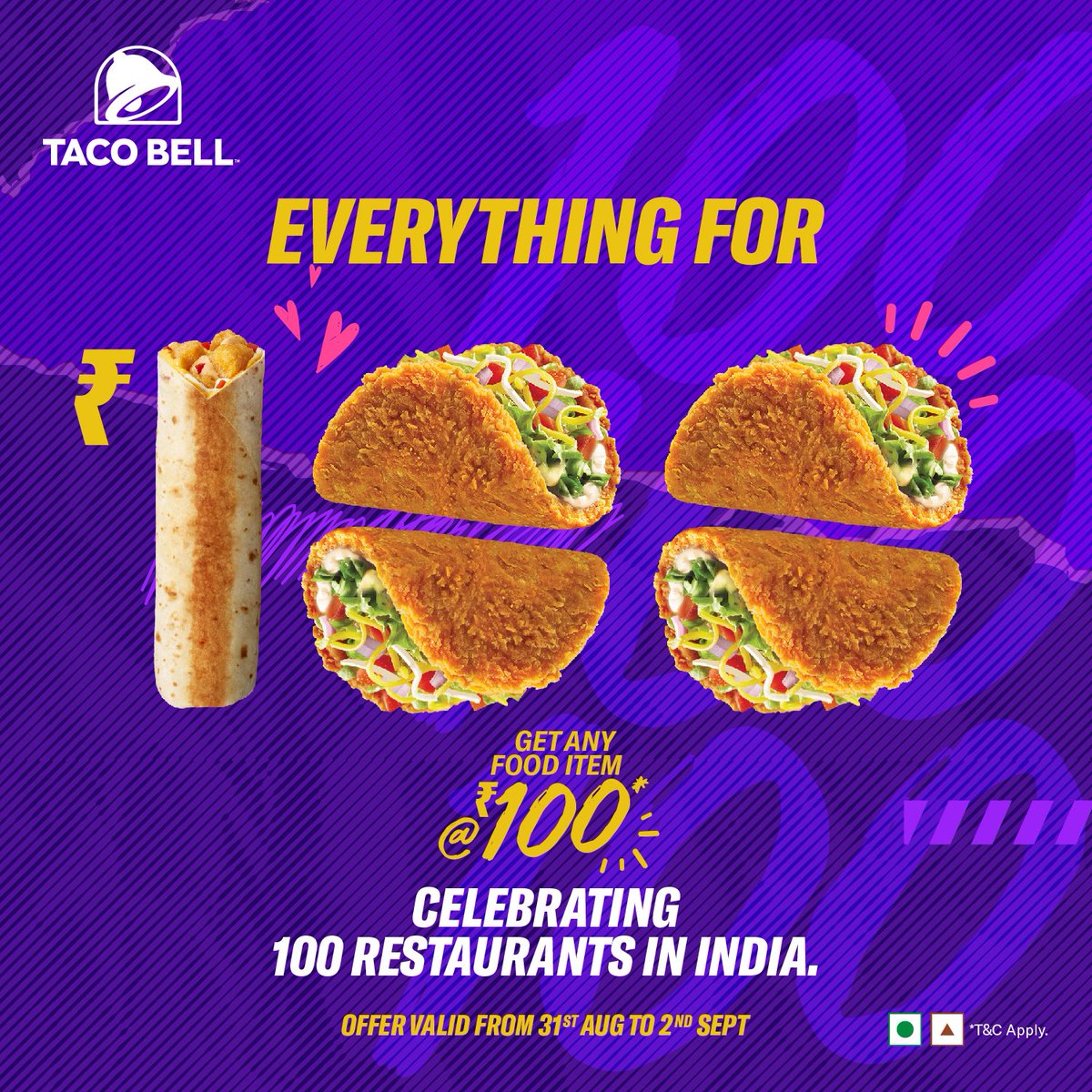 tacobellindia's tweet photo. Taco Bell is 100 restaurants in India, so now get anything you crave @ just βΉ100. Last day to get your hands on #Everything100 https://t.co/gkOauQE9YA