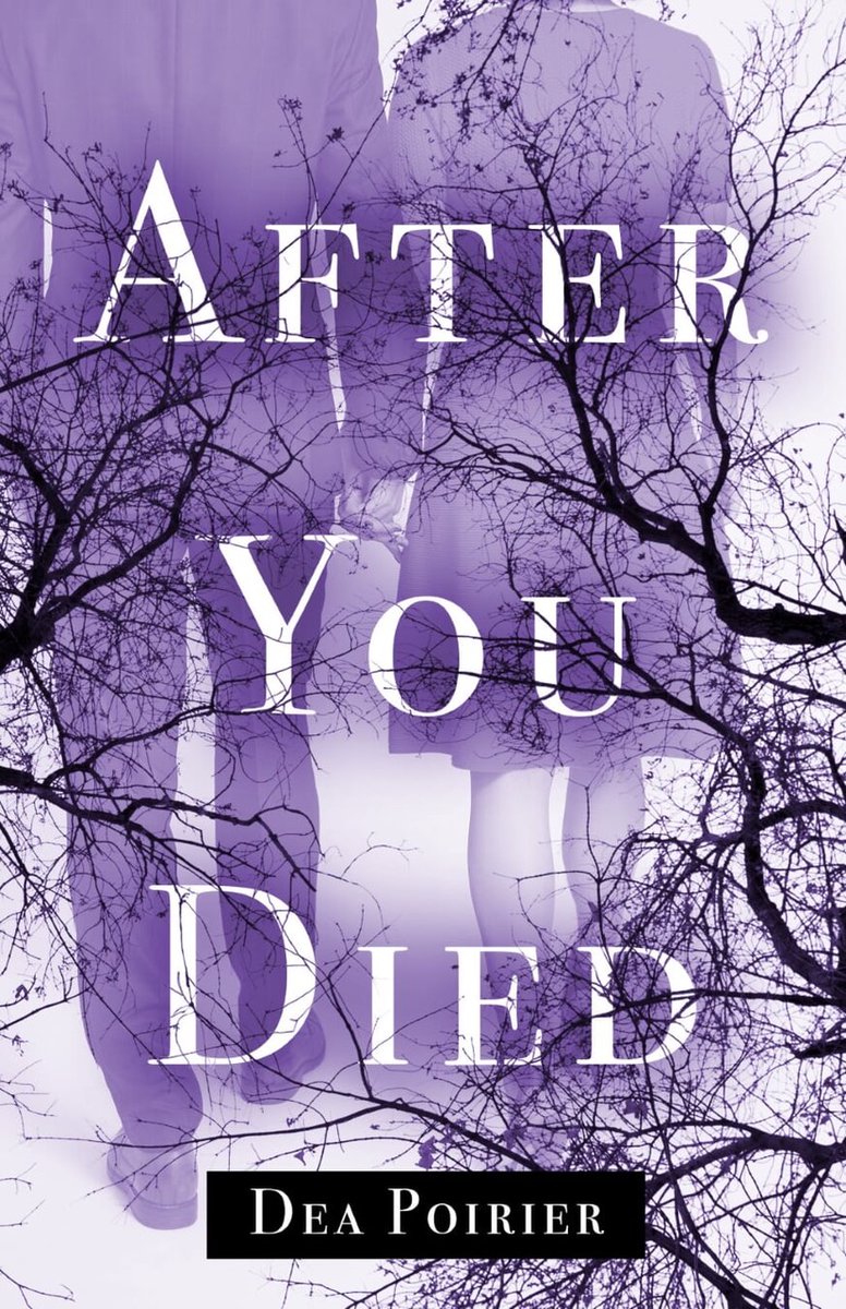 After You Died by Dea Poirier After You Died by Dea Poirier