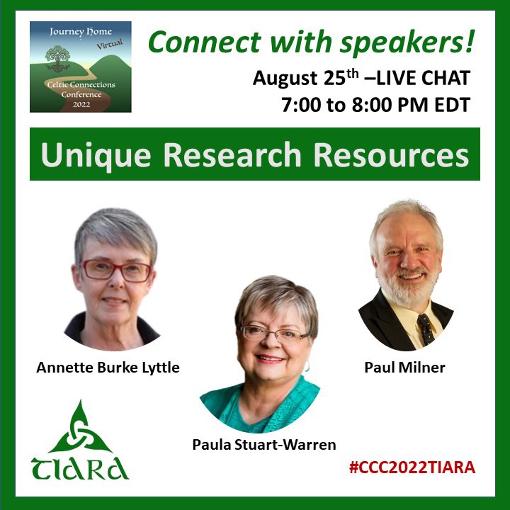 CeltConference's tweet image. LIVE CHAT tonight at 7PM EDT! Don't miss your chance to hear from @BurkeLyttle Paul Milner and Paula Stuart-Warren talking about Unique Research Resources! 

#familyhistory
#genealogy
#ancestry
#dna 
#irishancestry
#irishgenealogy
#irishresearch
#irishfamilytree
#CCC2022TIARA
