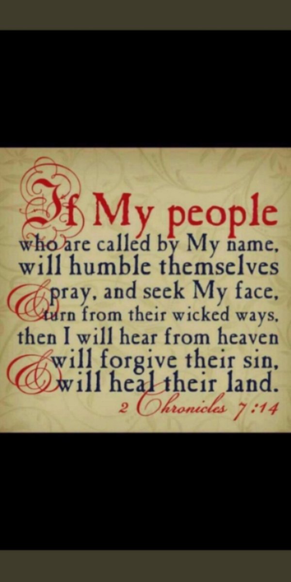 AnitaMWeir1's tweet photo. @Pontifex Here's God's recipe for Peace:
"IF MY PEOPLE WHO ARE CALLED BY MY NAME, WILL HUMBLE THEMSELVES AND PRAY AND SEEK MY FACE, AND TURN FROM THEIR 🔺WICKED WAYS🔺THEN I WILL HEAR FROM HEAVEN, WILL FORGIVE THEIR SIN & WILL HEAL THEIR LAND!"
(2 Chronicles 7:14) #God #JesusHaveMercy https://t.co/toOG2itlY1