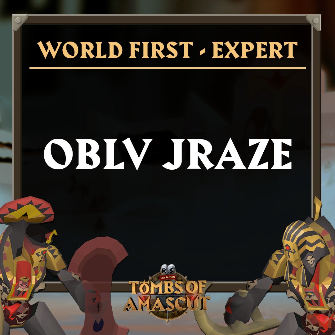 🏆 Congratulations to Oblv Jraze for being the World First tomb raider to clear an Expert Mode Tombs of Amascut!

❗ An honourable mention to Port Khazard for being the only other person to have completed an Expert Mode raid, so far...