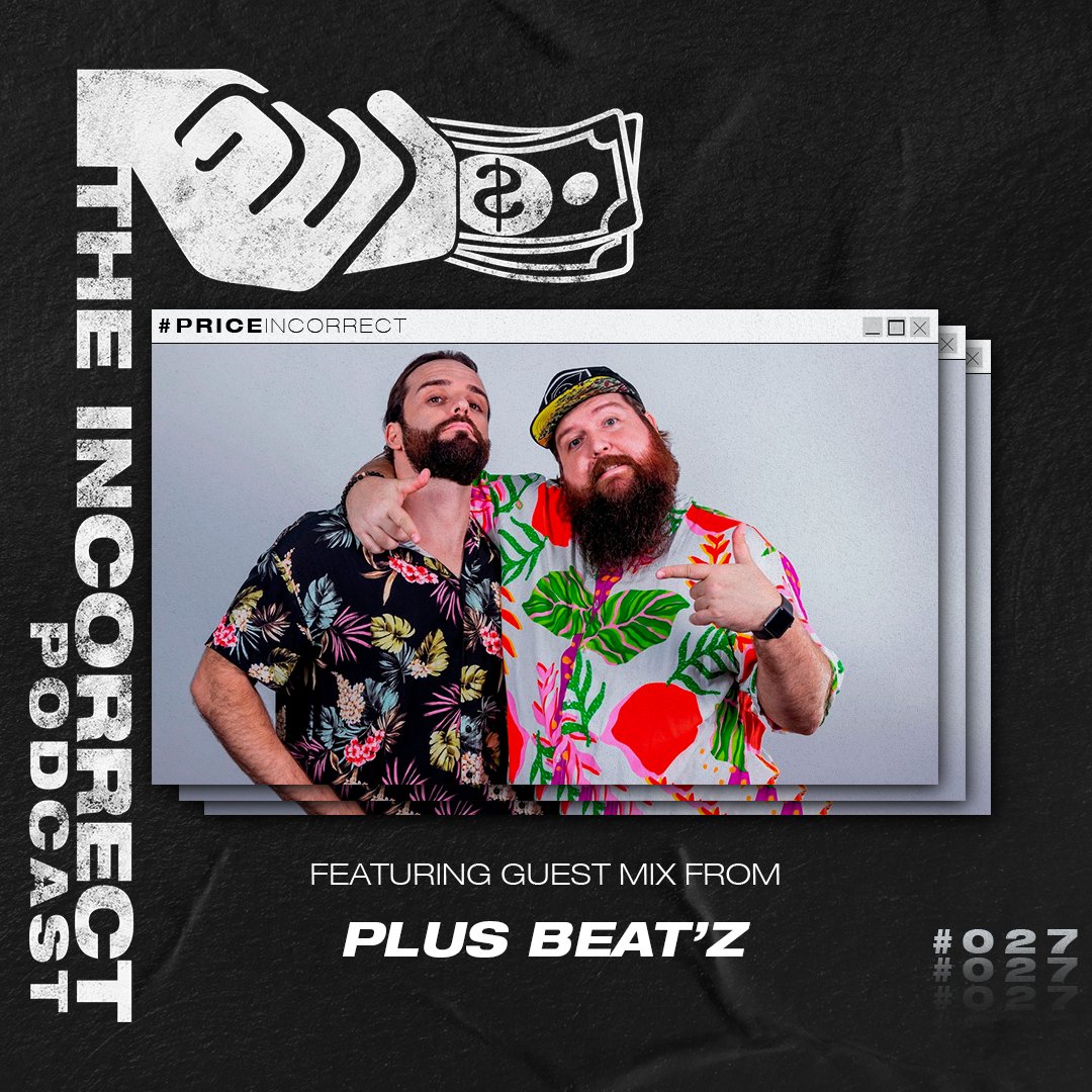 THE INCORRECT PODCAST #027 WITH Plus Beat'Z 🔥

Today we have the duo Plus Beat’Z showcasing their new single “ CALIFORNICATION ” that will be out this friday 26/08 !!

👉 soundcloud.com/priceincorrect…