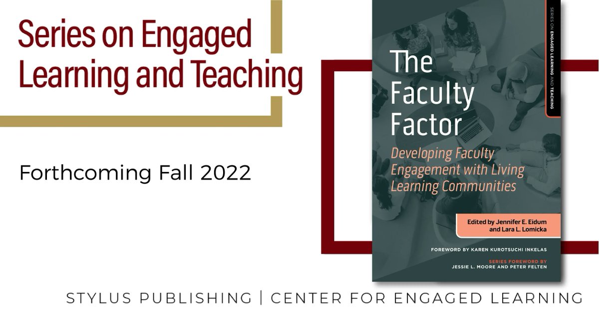 We’re nearing publication of the next book in our series on engaged learning and teaching with <a href="/StylusPub/">Stylus Publishing</a>! Coming this fall: The Faculty Factor, a collection examining sustainable faculty involvement in LLCs, edited by @Jennifer_Eidum and Lara Lomicka. buff.ly/3QSm3H9