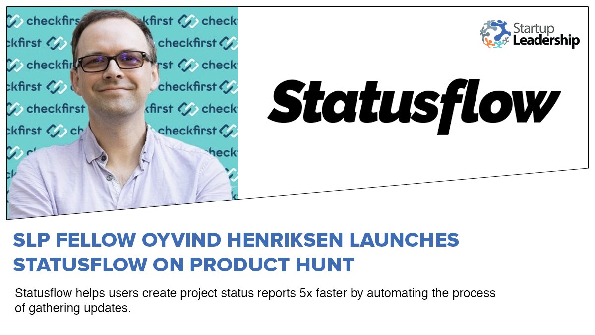 startlead's tweet photo. SLP Fellow @ohenriksen recently launched @statusflowapp on @ProductHunt. #Startupleadershipprogram #slp https://t.co/k93bDIFB2s