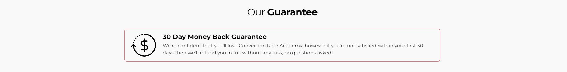 9) A Guarantee

Something that many people are scared to add to their site.
But it’s necessary!

It’