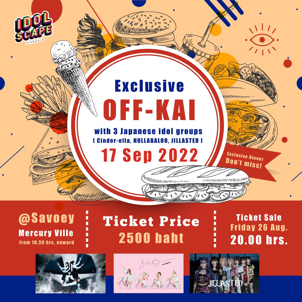idol_scape's tweet photo. Announcement
Exclusive Off-kai activity with 3 Japanese idol groups (Cinder-ella, HULLABALOO, JILLASTED)
Enjoy your meal and activities together at Savoey restaurant,Mercury Ville on Saturday 17th September, from 18.30 PM.
Ticket -2,500 Baht 
Sale start on Friday 26 Aug 20.00 PM. https://t.co/DvSfdAPqjo