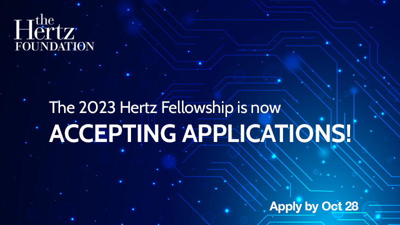 We're now accepting applications for the 2023 Hertz Fellowship! Fellows receive up to 5 years of funding and join an influential community of more than 1,200 of our nation's science and technology leaders. Apply by Oct 28 hertzfoundation.org/apply. #stem #funding #fellowships