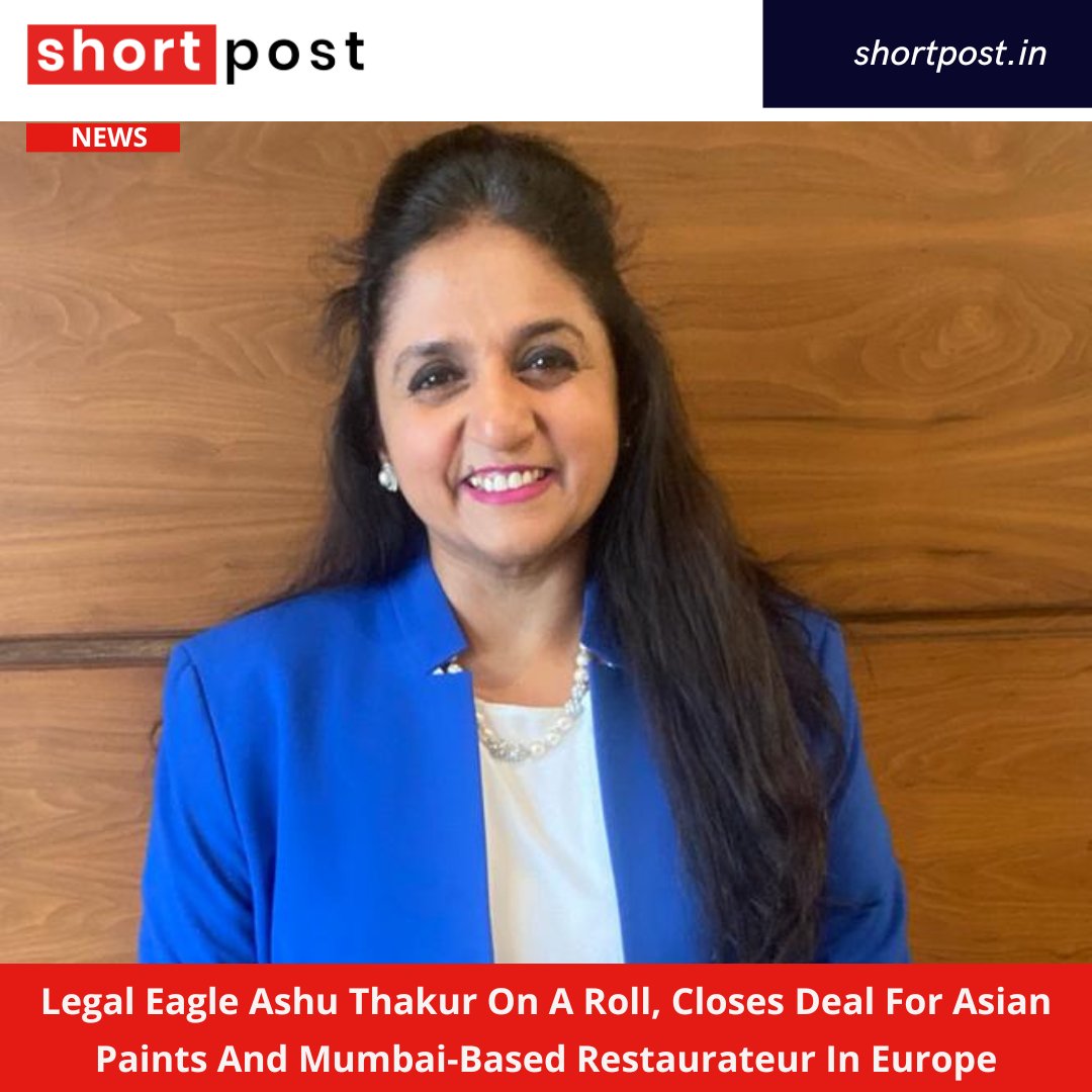 ShortpostIn's tweet photo. Legal Eagle Ashu Thakur On A Roll, Closes Deal For Asian Paints And Mumbai-Based Restaurateur In Europe
https://t.co/gBPCyJYPlR
#AshuThakurandAssociates #AshuThakur #ImpresarioEntertainment&Hospitality #NickHarrison #RiyaazAmlani #SlinkandBardot @Shortpostin @abravi1 https://t.co/1VT3izV4w4