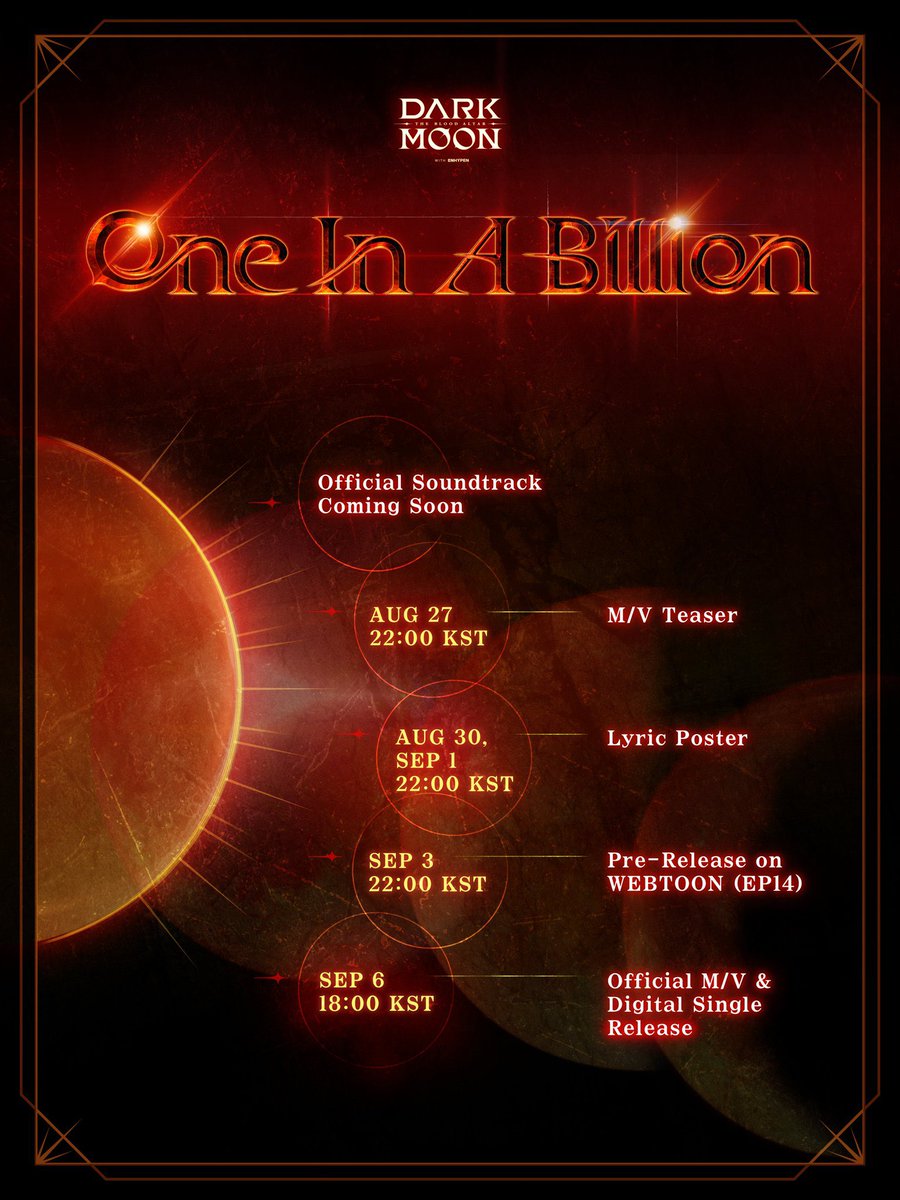 DARK MOON: THE BLOOD ALTAR
Official Soundtrack <One In A Billion>
Vocals by <a href="/ENHYPEN/">ENHYPEN OFFICIAL</a>

The timetable for the Dark Moon: The Blood Altar is out now, take a note so you won’t miss it.

#ENHYPEN #OneInABillion
#DARKMOON #DARKMOON_THEBLOODALTAR
#다크문 #다크문_달의제단 #黒の月