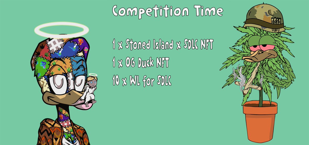📣 COMPETITION 📣

For your chance to win:

🌿 1 x Stoned Island NFT
🌿 1 x OG Duck NFT
🦆 10 x WL for Female Ducks

Complete the following:

1️⃣ - Follow both <a href="/StonedIslandNFT/">Stoned Island🪴</a> and @SDLC420  
2️⃣ - Join both:
discord.com/invite/Wd5Ev4A…
discord.com/invite/SUzvSvY…
3️⃣ - Like and Retweet 🔄