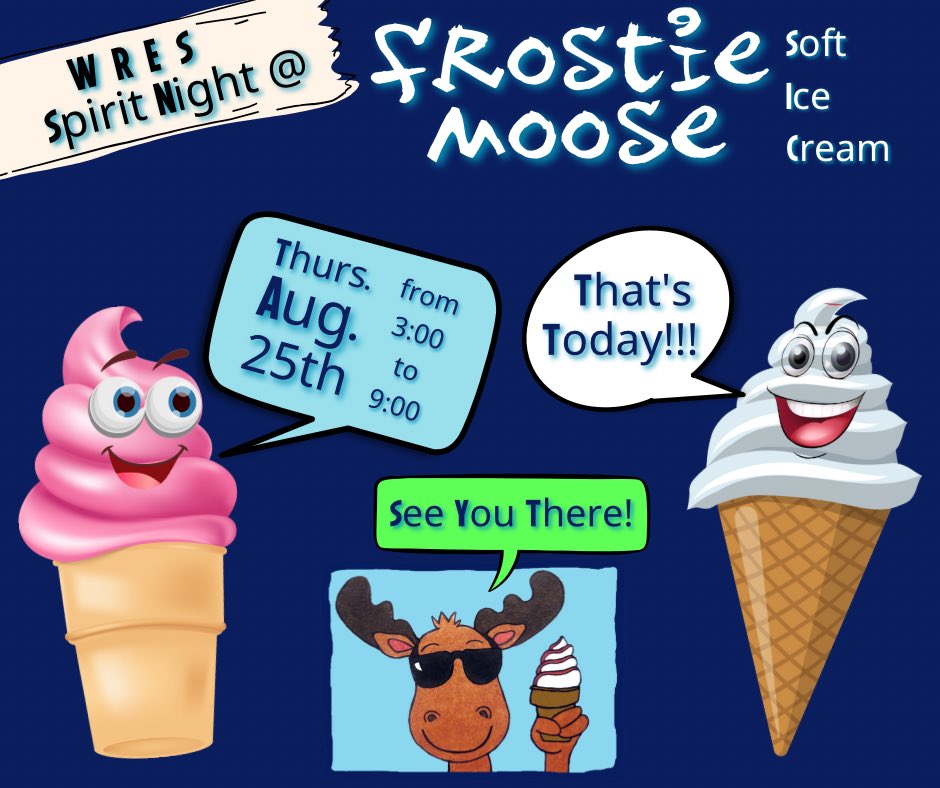 Join us TONIGHT, Aug. 25th, from 3-9 to celebrate back to school with our first Spirit Night of the year!  And what a better way to celebrate than with some cool and refreshing Frostie Moose Soft Ice Cream!

Don't forget to mention Westridge Elementary School!