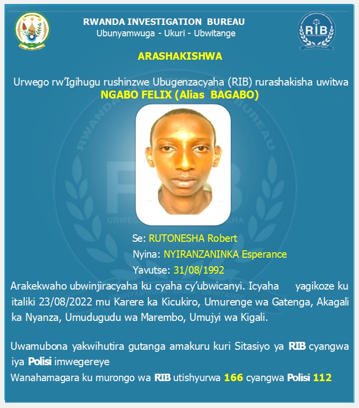 RIB_Rw's tweet photo. Urwego rw'Igihugu rushinzwe Ubugenzacyaha (RIB) rurashakisha uwitwa Ngabo Felix (Alias Bagabo), ukekwaho ubwinjiracyaha ku cyaha cy'ubwicanyi. https://t.co/TZgX29YT60