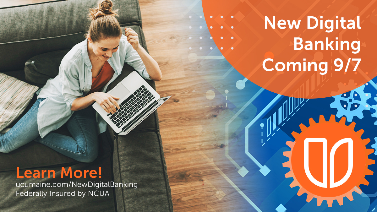 UCU_Maine's tweet photo. We have some exciting news! We will be launching a new Digital Banking platform on September 7th.
Learn more about the new Digital Banking experience at https://t.co/OLEzfNd0uf.
Federally Insured by NCUA
#HowdoUCU #UCUMaine #DigitalBanking #Maine #MaineCreditUnions https://t.co/MwHQkl0ZvV