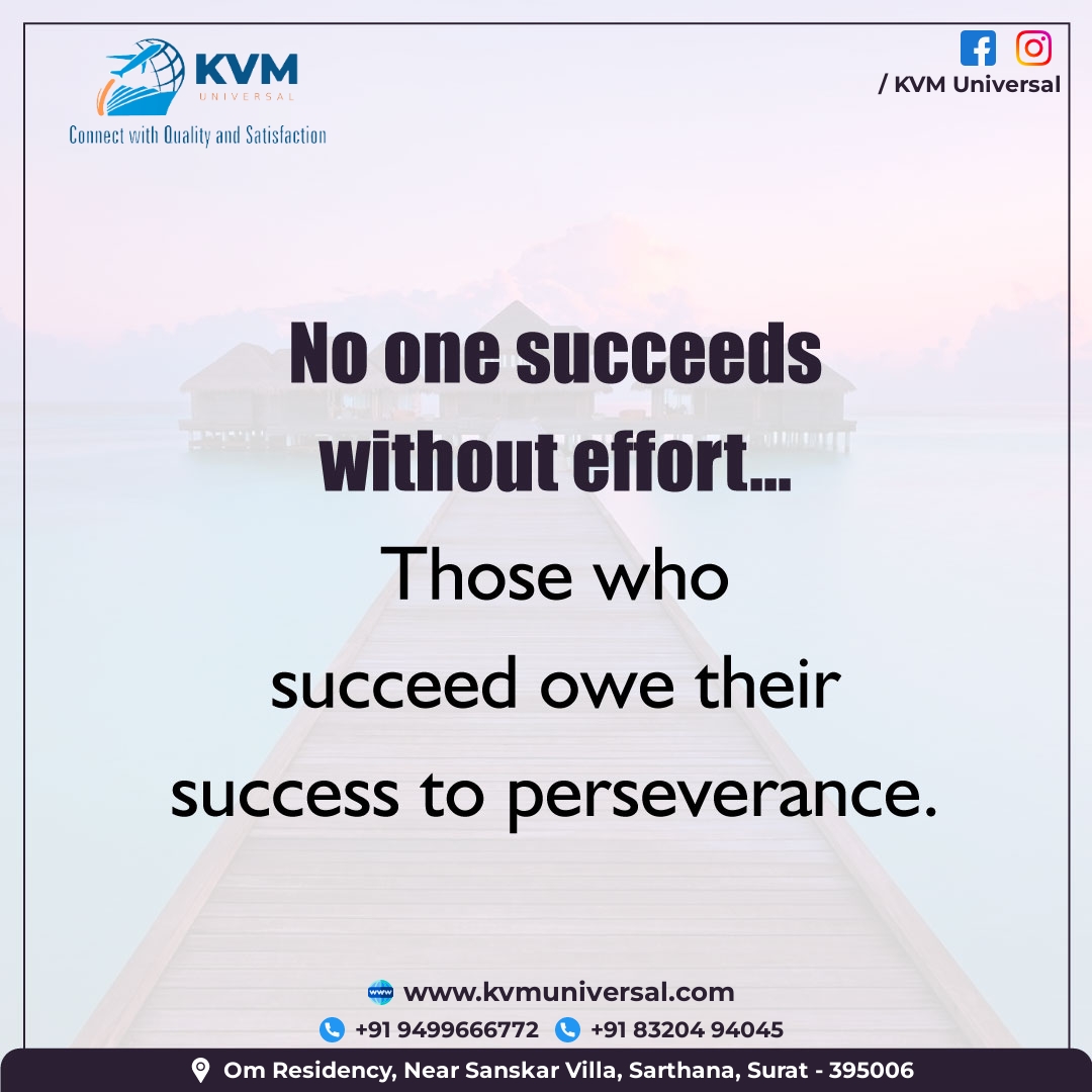 No One Succeeds Without Effort... Those Who Succeed Owe Their Success To Perseverance.