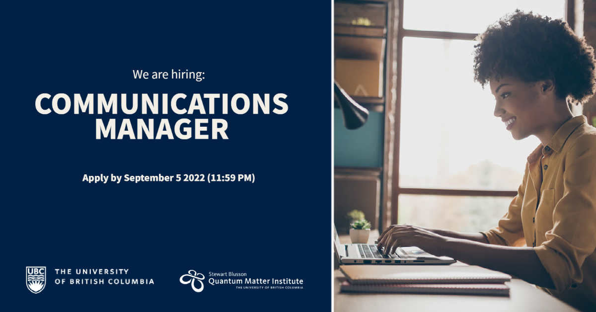 Stewart Blusson Quantum Matter Institute (@sbqmi_ubc) on Twitter photo We're looking for our next Communications Manager! Are you a high-energy science enthusiast with a passion for telling the world about Canadian research? Are you curious about all things quantum? Join our team <a href="/UBC/">University of British Columbia</a> & help us tell our story. ow.ly/4n4B50KrJp1 <a href="/BestJobsInVan/">Lesley Chang</a> We're looking for our next Communications Manager! Are you a high-energy science enthusiast with a passion for telling the world about Canadian research? Are you curious about all things quantum? Join our team <a href="/UBC/">University of British Columbia</a> & help us tell our story. ow.ly/4n4B50KrJp1 <a href="/BestJobsInVan/">Lesley Chang</a>