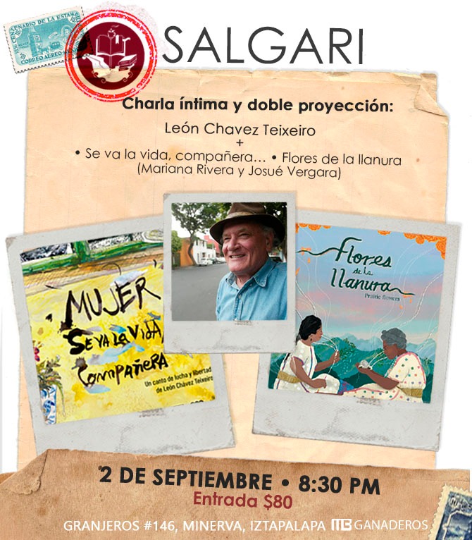 León Chávez Teixeiro regresa a Salgari el próximo 2 de septiembre. Josué Vergara y Mariana Rivera presentarán Flores de la llanura y Mujer. Se va la vida, compañera. Acompañará a León Julia Zenteno Argüello con su guitarra.