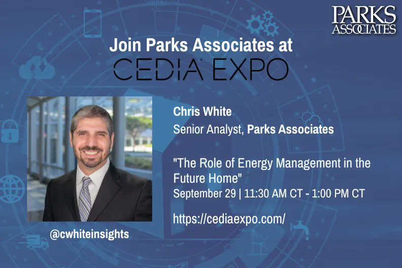 ParksAssociates's tweet photo. .@ParksAssociates Senior Analyst @cwhiteinsights will be moderating the panel “The Role of #EnergyManagement in the Future Home” at @CediaExpo, Sept. 29 in Dallas. Learn more about CEDIA EXPO: https://t.co/cGM4o5dOH0 #energy #smarthome #technology https://t.co/dLgBCm5UYr