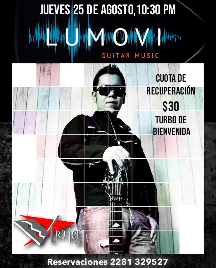 VerticeXalapa's tweet photo. Esta noche en #VérticeBar #Xalapa tocará #Lumovi con un gran show #GuitarMusic #RockXalapeño  reserva al 2281 329527 Cover $30 Turbo de cortesía ! Allá nos vemos https://t.co/pxy3Qwj1Dz