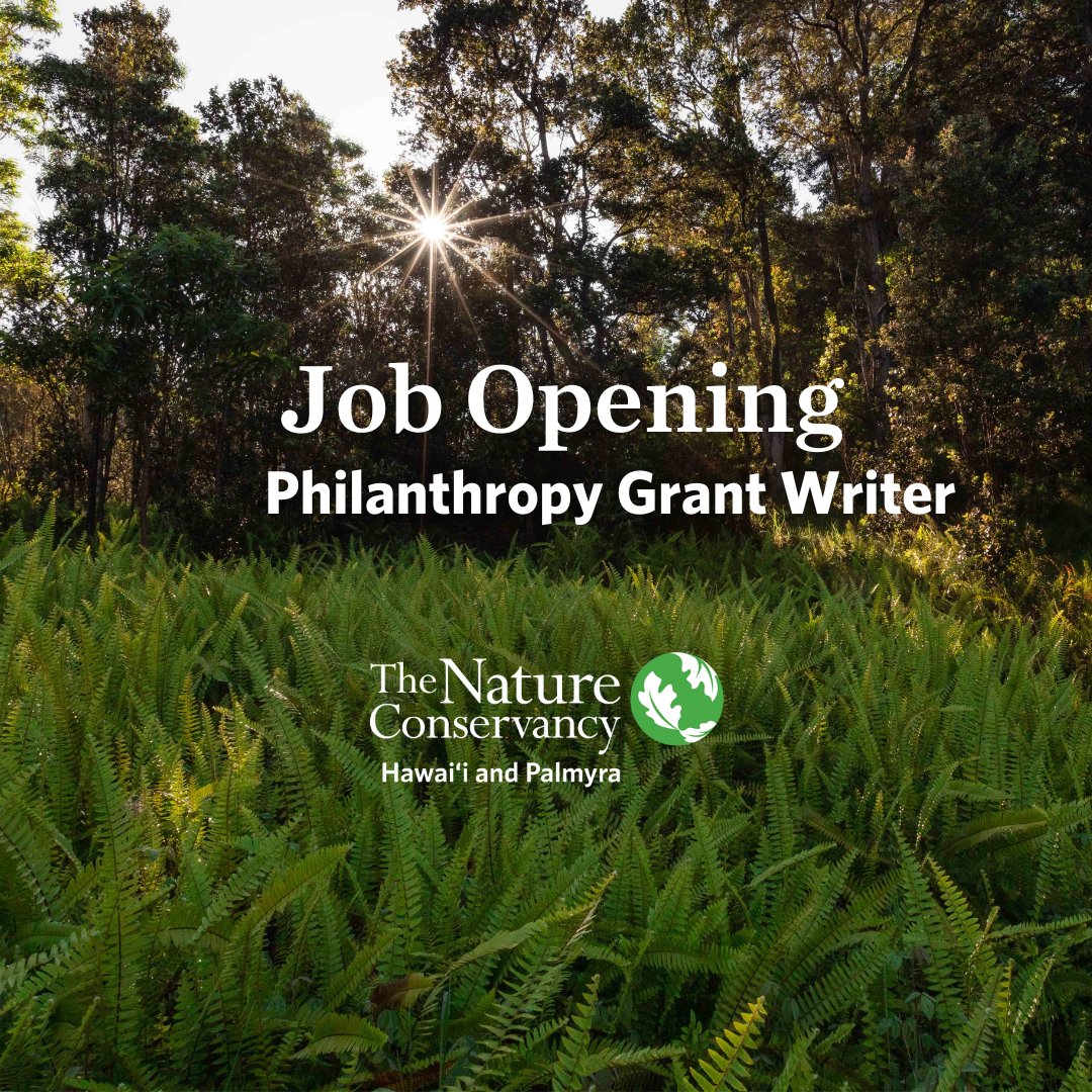 JOB OPENING:  Philanthropy Grant Writer. Apply at nature.org/careers for Job ID # 51982 by August 30, 2022, 6:00pm HST.  

📷 Kaikea Nakachi