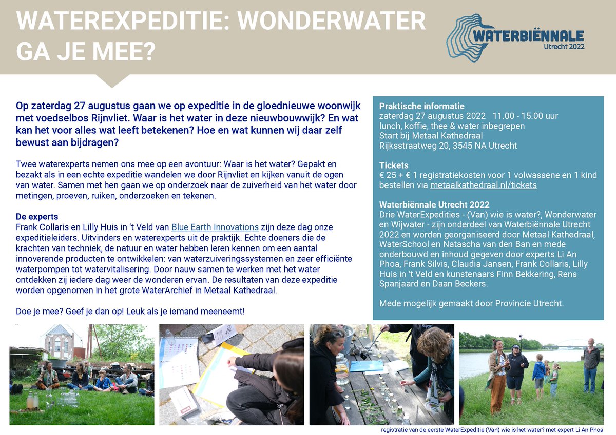 Waterbiënnale Utrecht presenteert: Waterexpeditie Wonderwater. Samen met waterexperts Frank Collaris en Lilly Huis in 't Veld gaan we zaterdag 27 augustus op onderzoek naar de zuiverheid en wonderen van water in Rijnvliet, Utrecht. Ga je mee? Tickets via metaalkathedraal.nl/tickets