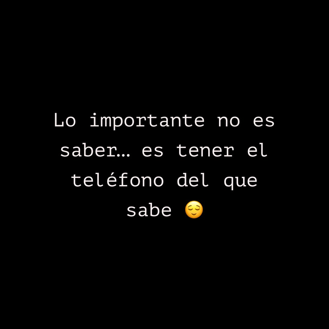 RicardoBSalinas's tweet photo. Lo importante no es saber… es tener el teléfono del que sabe y poder pagarle 😌 https://t.co/S09VH1A74K