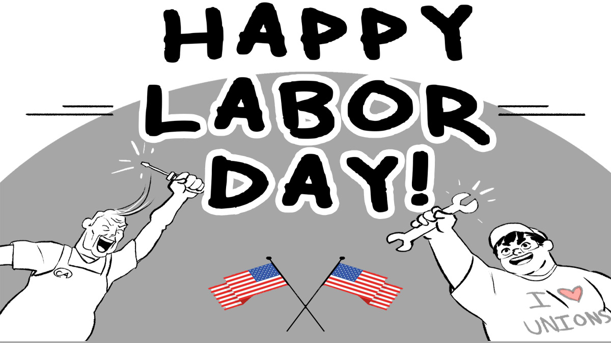Happy Labor Day 2022 to our friends!