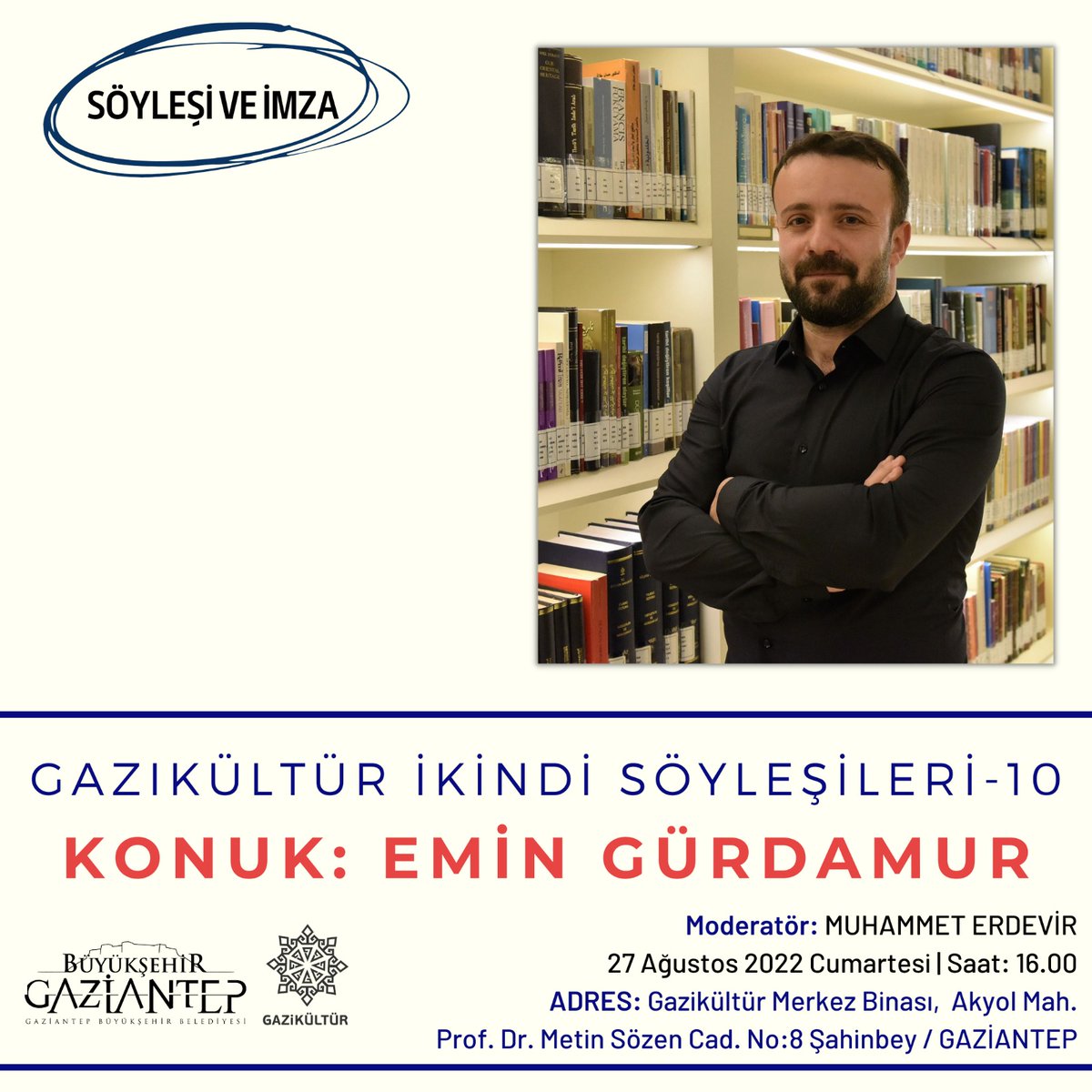 EdebiBlog's tweet photo. 📢 Gazikültür İkindi Söyleşileri 10
🗓️ 27 Ağustos #Cumartesi 🕞 16.00
💬 Konuşmacı: Emin Gürdamur (@emingurdamur)
✅ Düzenleyen: @gazikulturas
🌎 Yer: Gazikültür Merkez Binası #Gaziantep
 📨 1 saat kala etkinliği Telegram'dan hatırlatalım: https://t.co/YoIwjk0iTx https://t.co/8vvG0JwufH