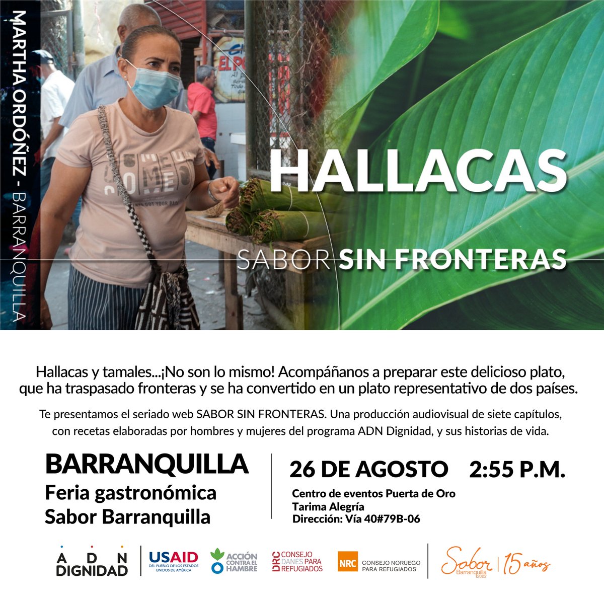 ACHColombia's tweet photo. ¡Este 26 de agosto ven a la Feria @sabor_bquilla! Lanzaremos el capítulo Hallacas de la serie web #SaborSinFronteras; una producción de #ADNDignidad. Conversaremos sobre sabores y memoria, en la tarima Alegría a las 2:55 p.m. con la protagonista de esta historia. @USAIDSavesLives https://t.co/X3UboXrlDt