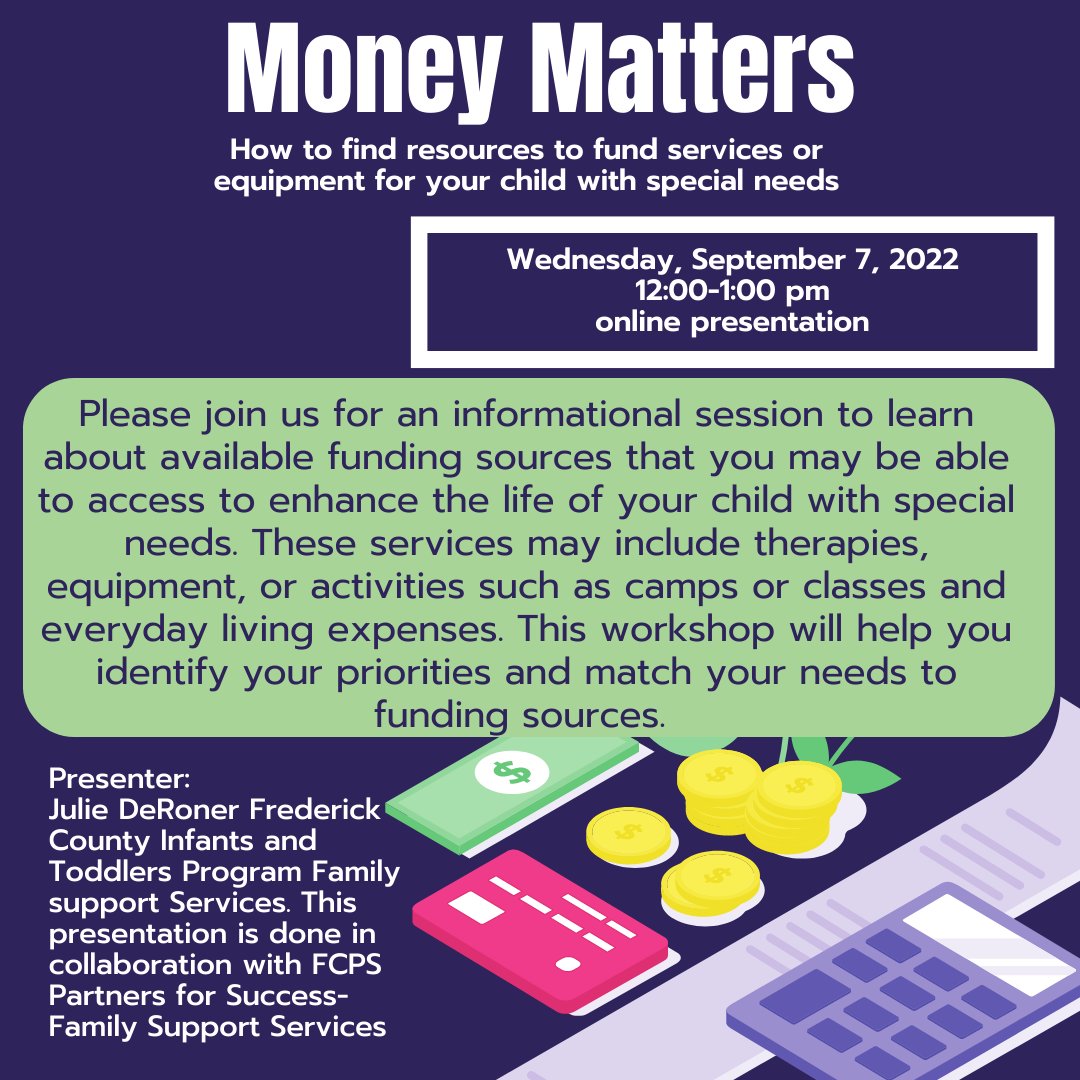 FCPS_P4S's tweet photo. Upcoming workshop! Money Matters: How to find resources to fund services or equipment for you child with special needs. Register Here: https://t.co/QwZQeJj81q

Question? Contact Julie at jderoner@frederickcountymd.gov or Katie at katherine.mccormick@fcps.org. https://t.co/pt298fCd21