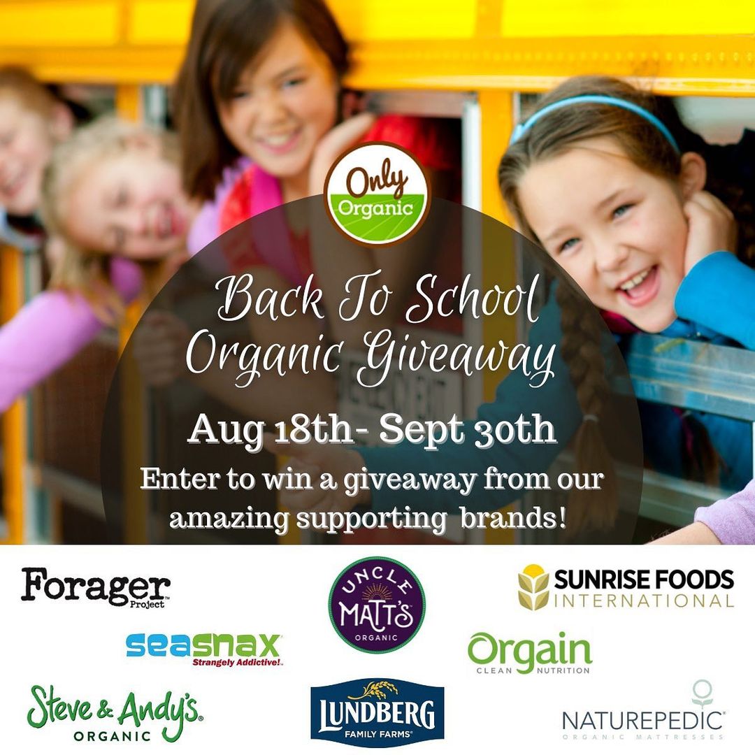Organic Voices (@onlyorganic) on Twitter photo Enter to win NOW through 9/30 here: kingsumo.com/g/izebi5/back-… <a href="/ForagerProject/">Forager Project</a> <a href="/UncleMatts/">Uncle Matt's Organic</a> <a href="/DrinkOrgain/">Orgain</a>
<a href="/lundbergfarms/">Lundberg Family Farms</a> <a href="/seasnax/">SeaSnax</a> @SunriseFoodsUSA <a href="/steveandandys/">Steve & Andy's Organic Cookies</a> <a href="/Naturepedic/">Naturepedic</a> Enter to win NOW through 9/30 here: kingsumo.com/g/izebi5/back-… <a href="/ForagerProject/">Forager Project</a> <a href="/UncleMatts/">Uncle Matt's Organic</a> <a href="/DrinkOrgain/">Orgain</a>
<a href="/lundbergfarms/">Lundberg Family Farms</a> <a href="/seasnax/">SeaSnax</a> @SunriseFoodsUSA <a href="/steveandandys/">Steve & Andy's Organic Cookies</a> <a href="/Naturepedic/">Naturepedic</a>