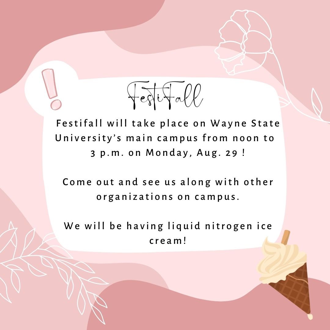 Festifall will take place on Wayne States University main campus on Gullen Mall, August 29th. Come out for some some liquid nitrogen ice cream and a fun time!