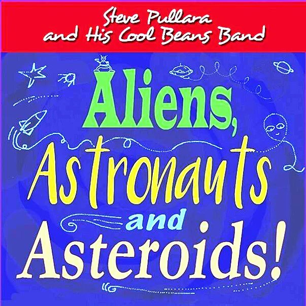 coolbeansmusic's tweet photo. Here ya go! Our newly released Children's Album is entitled: "Aliens, Astronauts and Asteroids" by Steve Pullara and His Cool Beans Band. It can be streamed for free thru Soundcloud at  https://t.co/C8YEBvP2OI https://t.co/ORnrt7XTnt