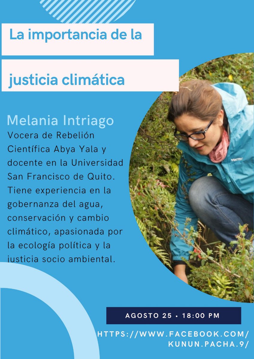 RebelCientifEC's tweet photo. Hoy a las 18:00 desde el Facebook live de Kunun Pacha. @MelaniaIntriago nos compartirá su punto de vista de la importancia de la justicia climática. https://t.co/cAPlQKB2B1