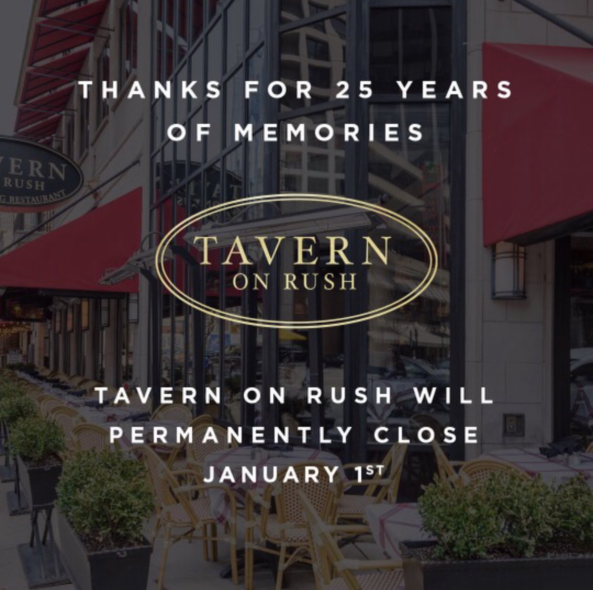 After nearly 25 years in the Gold Coast, Tavern on Rush will be closing its doors for good after this year on Sunday, January 1, 2023. The closure is strictly due to the end of our lease agreement with the landlord. For the full press release click here: facebook.com/TavernOnRush