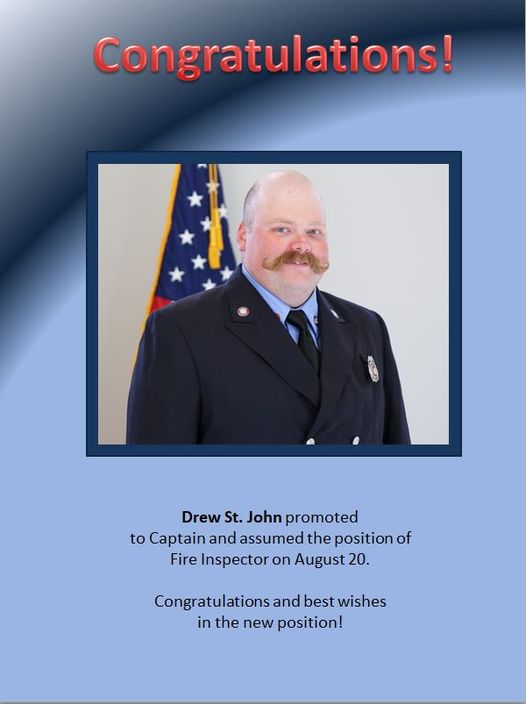 Drew St. John was promoted to Captain on August 20th, 2022.  He also is now the Fire Inspector for the Cape Girardeau Fire Department. We appreciate his dedication and service since September 2009.  
Congratulations Captain-Fire Inspector St. John!