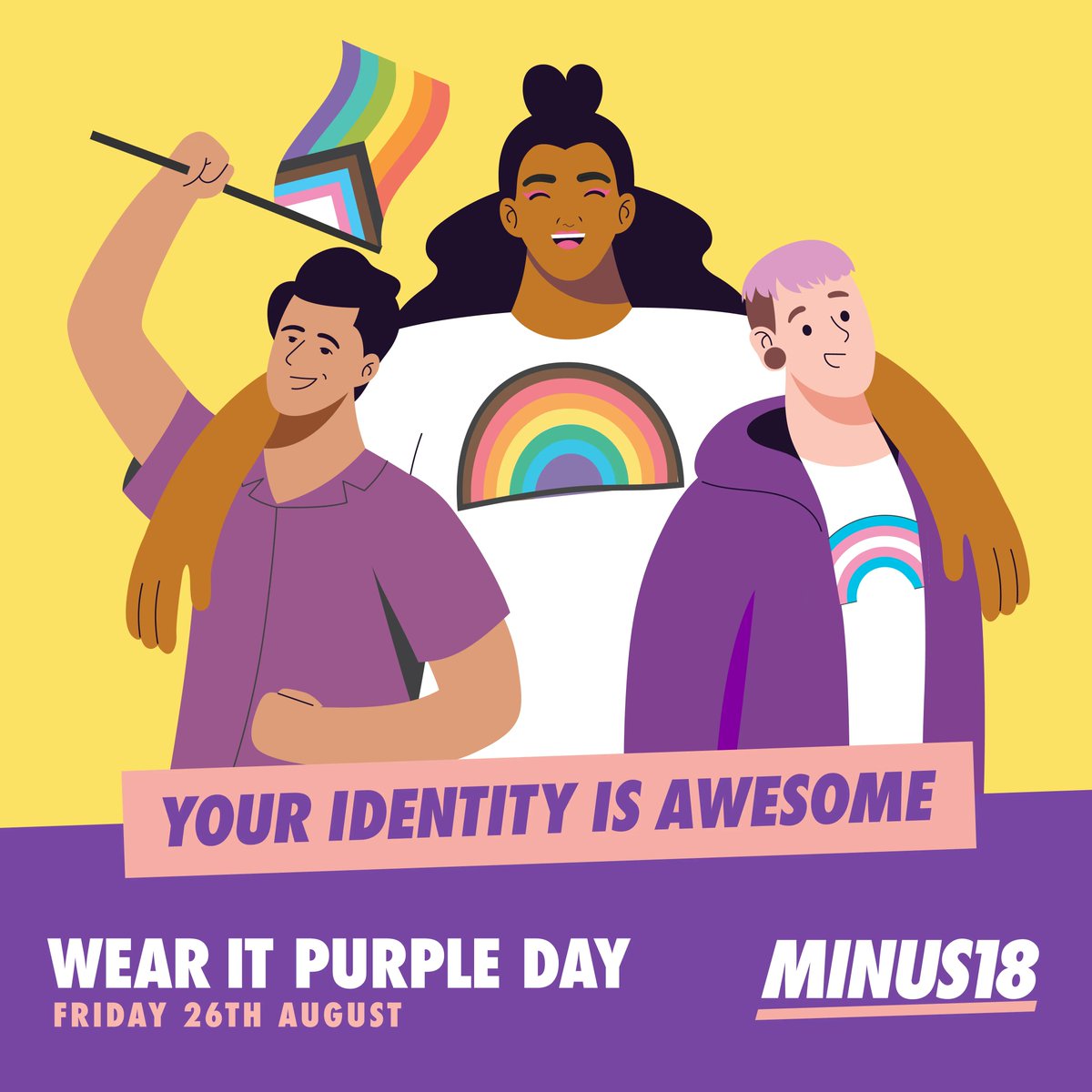 Today is Wear it Purple Day, and we have one special message we’re sending far and wide to LGBTQIA+ young people: YOUR IDENTITY IS AWESOME.  You can champion LGBTQIA+ youth every day of the year by starting conversations, taking action and be visible in your pride and allyship.