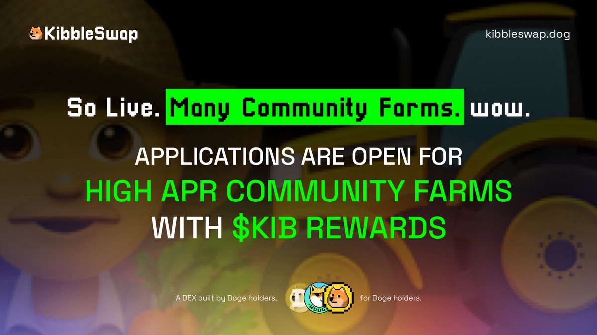 Introducing Community Farms 🚜👩‍🌾 Successful projects listed on  KibbleSwap can apply for a Community Farm with $KIB rewards & default token  listing, increasing exposure across the growing #Dogecoin ecosystem. Apply  here: https://t.co/7W83wUPJvm @