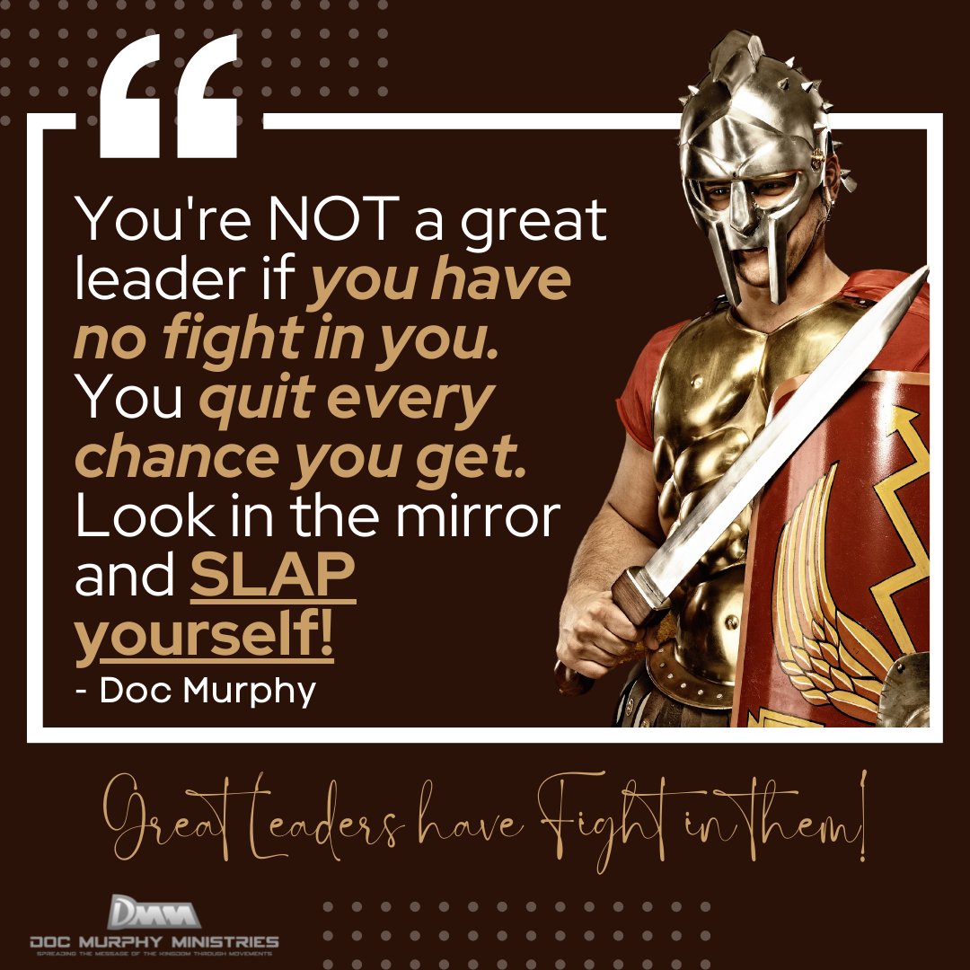 pastordoc's tweet photo. Great #leaders have fight in them. #notquitters #fightthrough #winners #mentality #notawimp https://t.co/H0tODGJiLQ